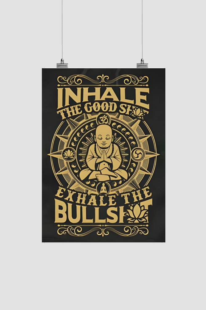 Inhale The Good Stuff Poster-A4