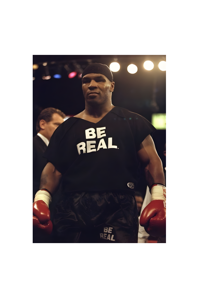 BE REAL - Mike Tyson poster