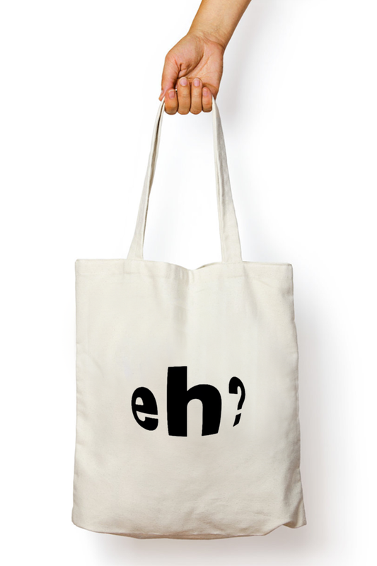 'eh' - Phrase Totebag